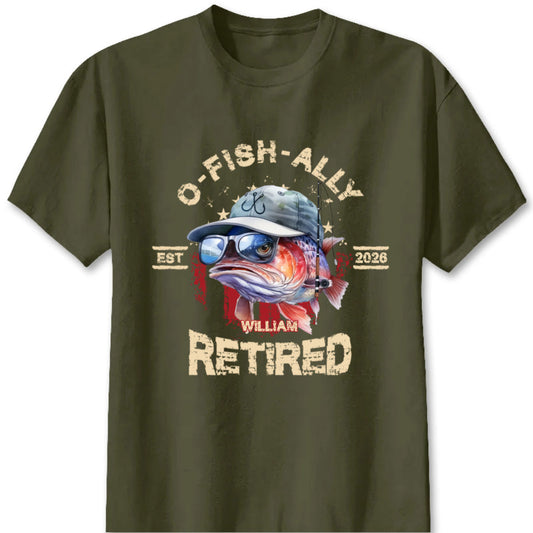 Personalized O-Fish-Ally Retired Custom Fishing Shirt