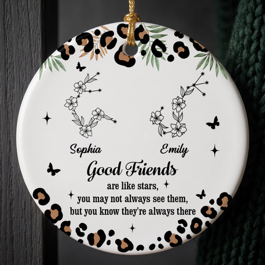 Good Friends Are Like Stars With Leopard Pattern And Zodiac Flowers - Personalized Custom Ceramic Ornament With Round Shape - BST914_RCE