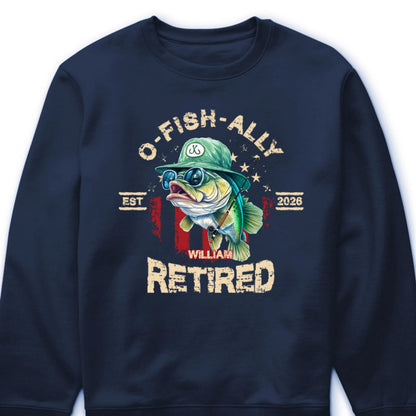 Personalized O-Fish-Ally Retired Custom Fishing Shirt