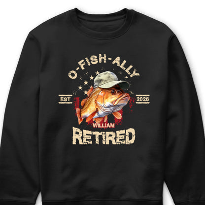 Personalized O-Fish-Ally Retired Custom Fishing Shirt