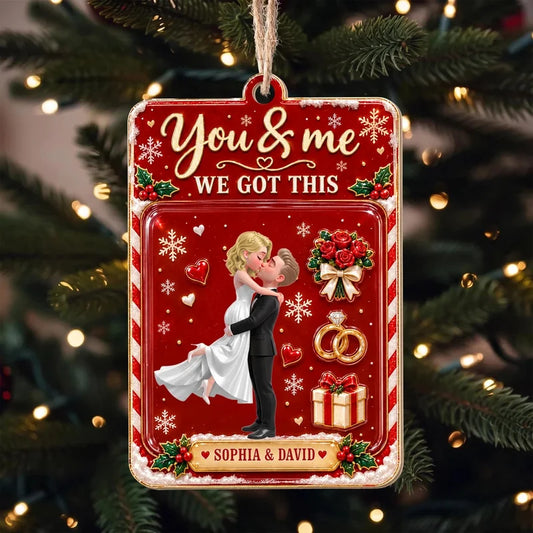 You & Me We Got This Personalized Couple Wooden Ornament - Christmas Anniversary Keepsake Gift