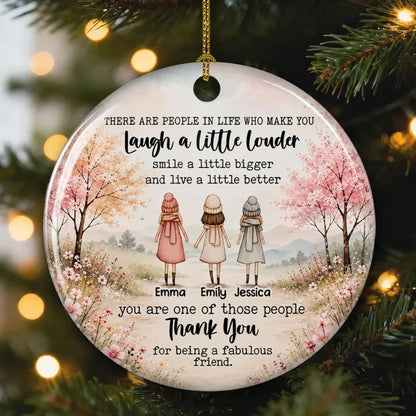 Friends Who Make Life Better – Personalized Ceramic Ornament