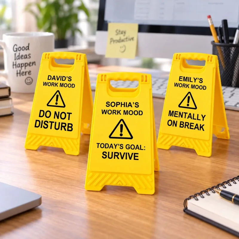 Work Mood - Personalized Desk Warning Sign
