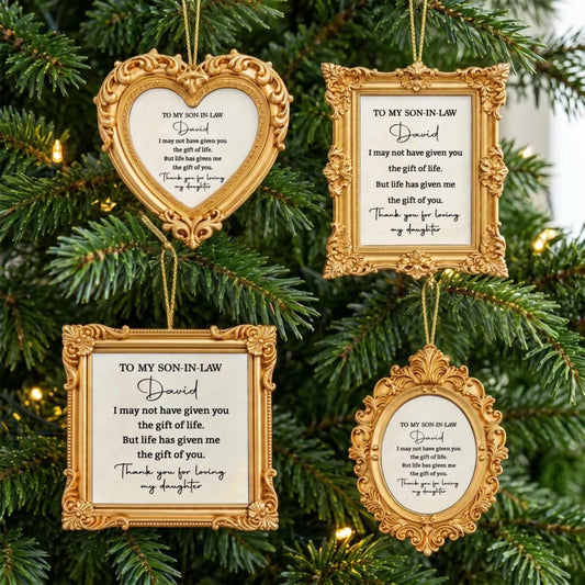 Personalized To My Son In Law Life Has Given Me You Ornament