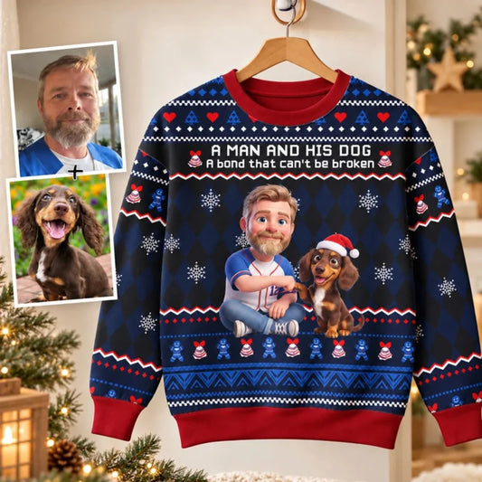 A Man and His Dog a Bond Can't be Broken - Personalized Sweatshirt - Funny Christmas Gift for Husban
