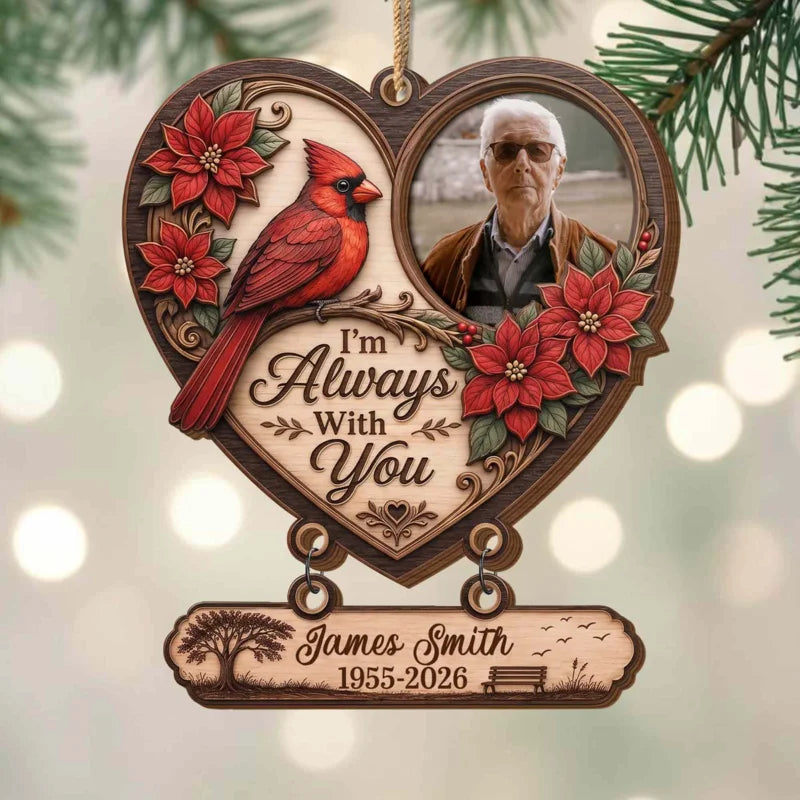 I'm Always With You - Personalized Cardinal Memorial Photo Wooden Ornament