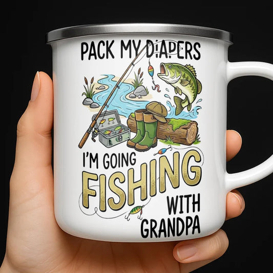 Pack My Diapers Going Fishing With Grandpa Fishing Rod And Fish - Personalized Custom Enamel Mug - K