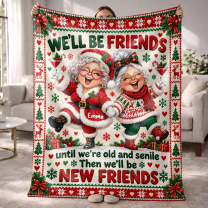 Personalized Friends Until Old And Senile Blanket