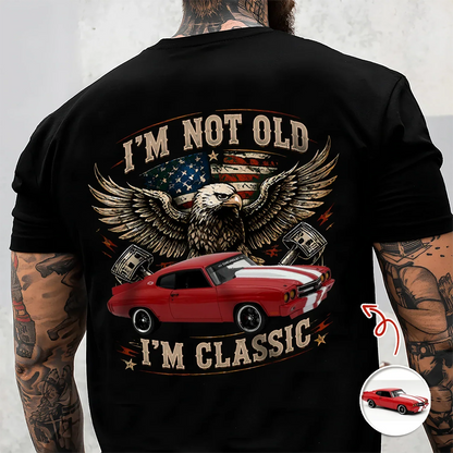 Personalized I'm Not Old I'm Classic Car T-Shirt