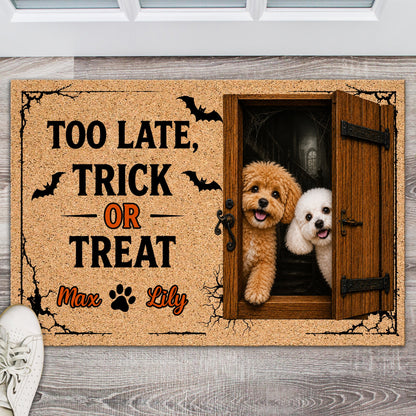 Custom You're Too Late Dog Halloween Doormat