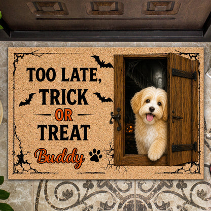 Custom You're Too Late Dog Halloween Doormat
