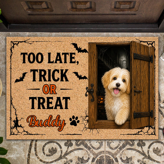 Custom You're Too Late Dog Halloween Doormat