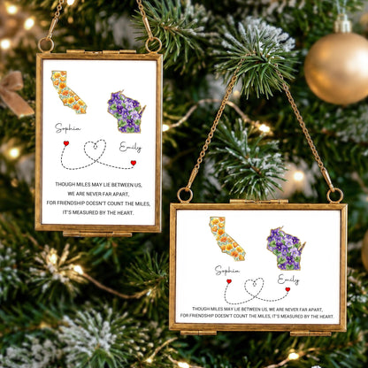 Though Miles May Lie Between Us, Floral State Maps Long Distance Friendship - Personalized Metal Frame Ornament - BST748_GOFRO