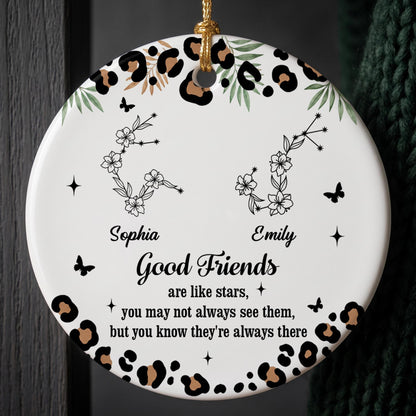 Good Friends Are Like Stars With Leopard Pattern And Zodiac Flowers - Personalized Custom Ceramic Ornament With Round Shape - BST914_RCE