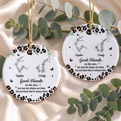 Good Friends Are Like Stars With Leopard Pattern And Zodiac Flowers - Personalized Custom Ceramic Ornament With Round Shape - BST914_RCE