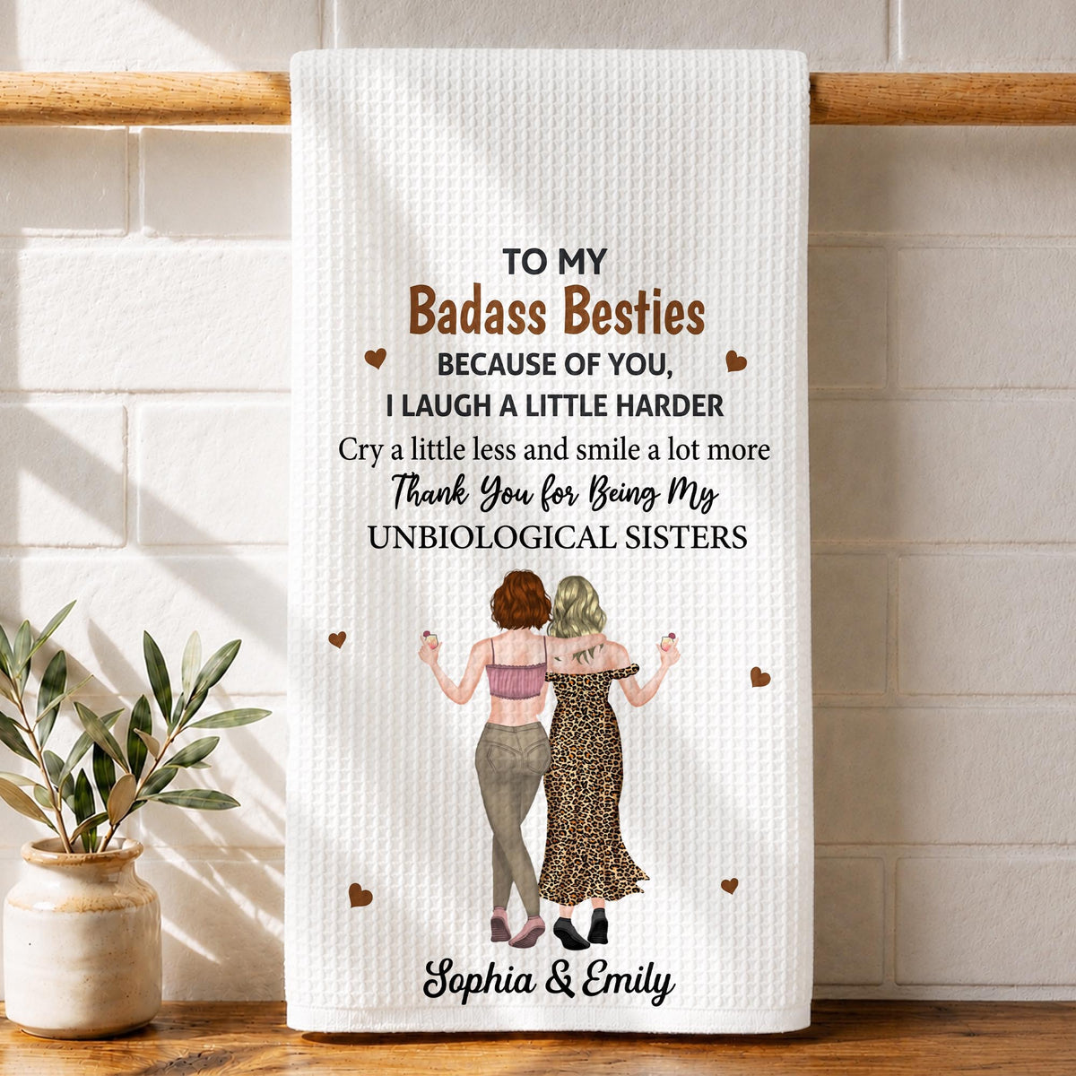 To My Badass Besties Unbiological Sisters Hugging With Hearts - Personalized Kitchen Towel - BST936_TOWL