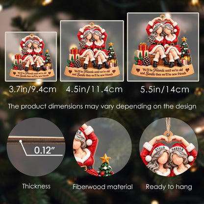 We'll Be Friends Until We're Old, Christmas Bestie With Santa Outfits - Personalized Custom Wood Ornament, Custom Shaped - BST947_WDO
