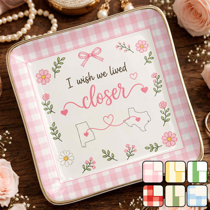 Personalized I Wish We Lived Closer Flowers and Map State Jewelry Dish