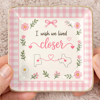 Personalized I Wish We Lived Closer Flowers and Map State Jewelry Dish