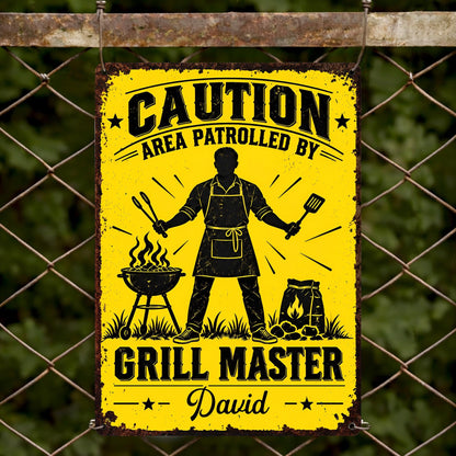 Personalized Grill Master Area Patrolled Metal Sign