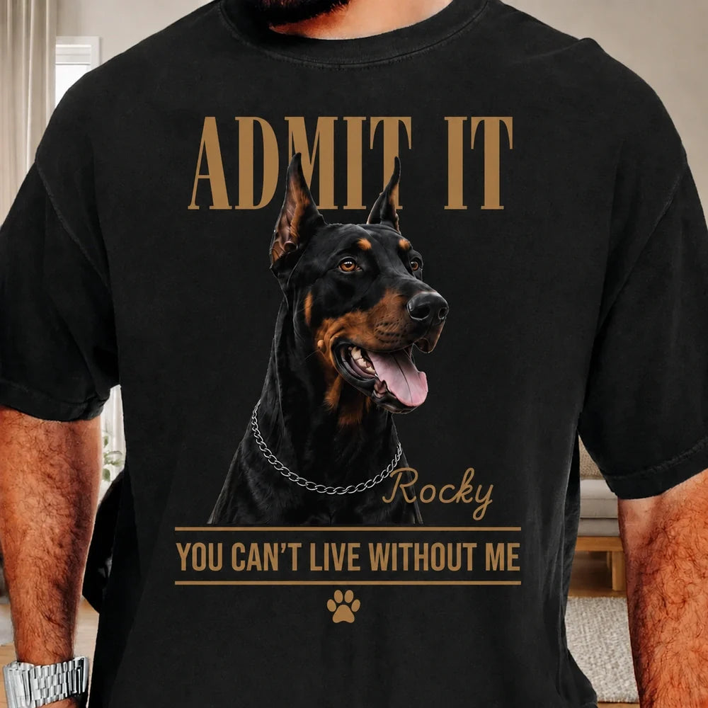 Custom Admit It Dog Portrait T-Shirt