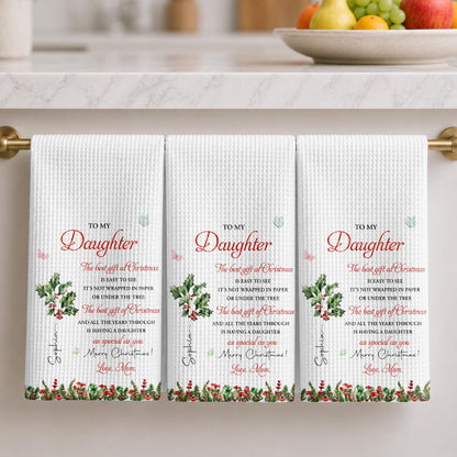 To My Daughter The Best Gift At Christmas Holly And Berries - Personalized Kitchen Towel - DAU804_TOWL