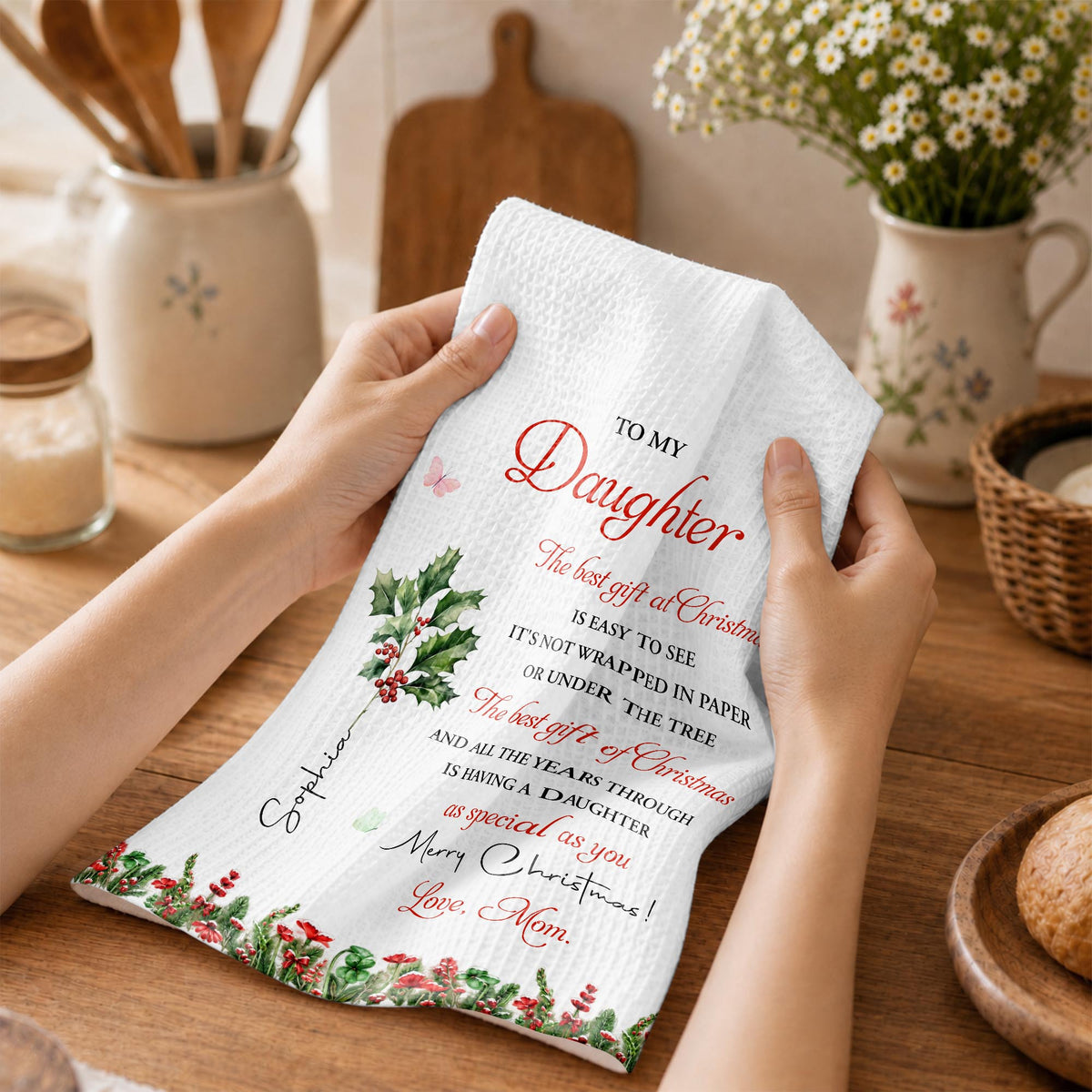 To My Daughter The Best Gift At Christmas Holly And Berries - Personalized Kitchen Towel - DAU804_TOWL