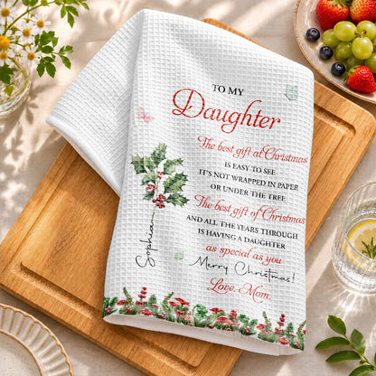 To My Daughter The Best Gift At Christmas Holly And Berries - Personalized Kitchen Towel - DAU804_TOWL
