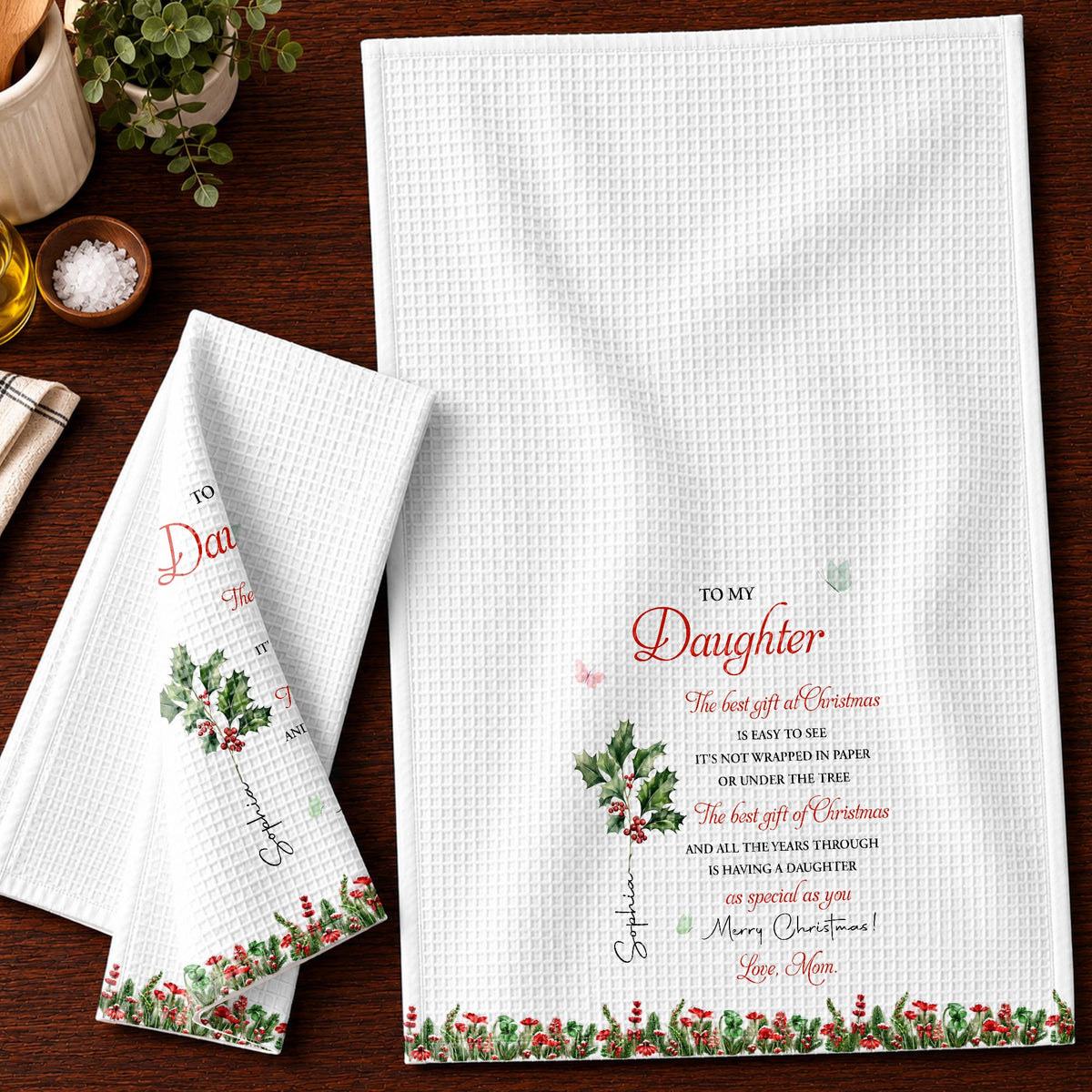 To My Daughter The Best Gift At Christmas Holly And Berries - Personalized Kitchen Towel - DAU804_TOWL