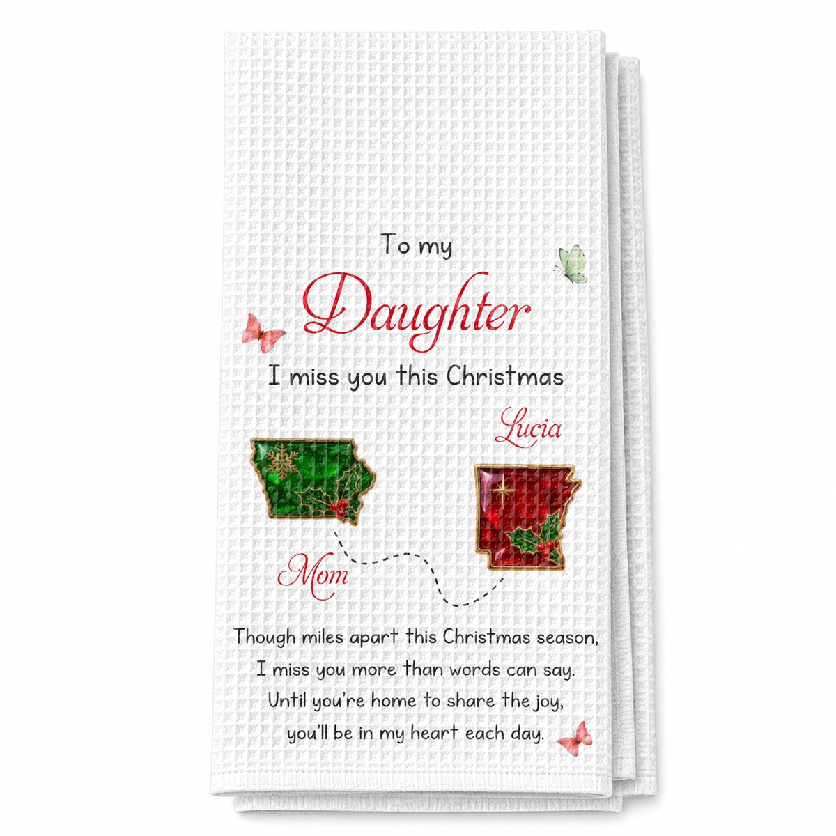 To My Daughter I Miss You This Christmas Long Distance States And Butterflies - Personalized Kitchen Towel - DAU811_TOWL