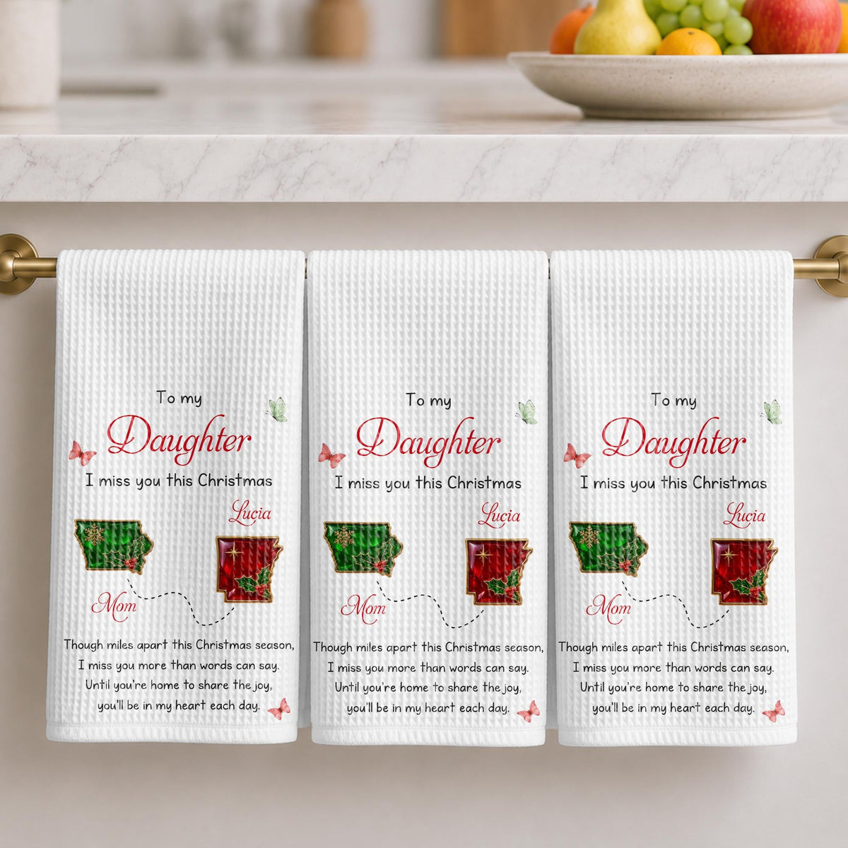 To My Daughter I Miss You This Christmas Long Distance States And Butterflies - Personalized Kitchen Towel - DAU811_TOWL