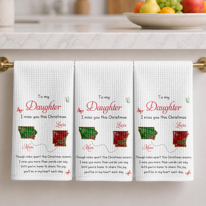 To My Daughter I Miss You This Christmas Long Distance States And Butterflies - Personalized Kitchen Towel - DAU811_TOWL