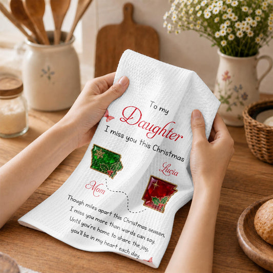 To My Daughter I Miss You This Christmas Long Distance States And Butterflies - Personalized Kitchen Towel - DAU811_TOWL