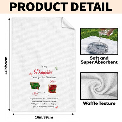To My Daughter I Miss You This Christmas Long Distance States And Butterflies - Personalized Kitchen Towel - DAU811_TOWL