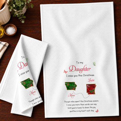 To My Daughter I Miss You This Christmas Long Distance States And Butterflies - Personalized Kitchen Towel - DAU811_TOWL