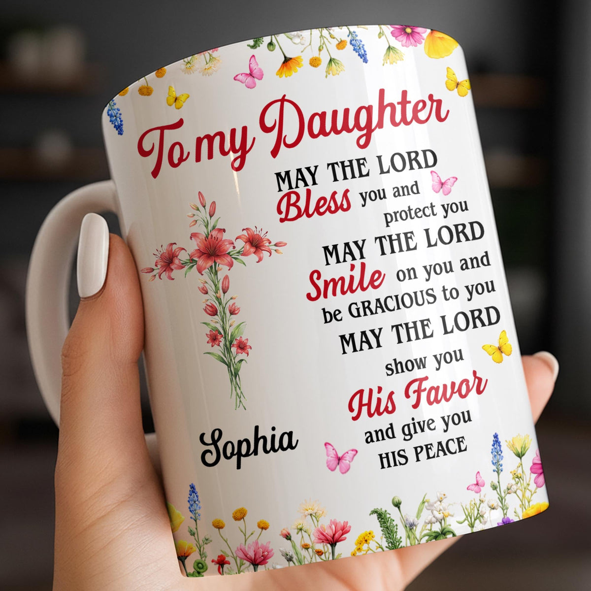 To My Daughter, May The Lord Bless You Floral Cross And Butterflies - Personalized Custom Coffee Mug - DAU822_MG