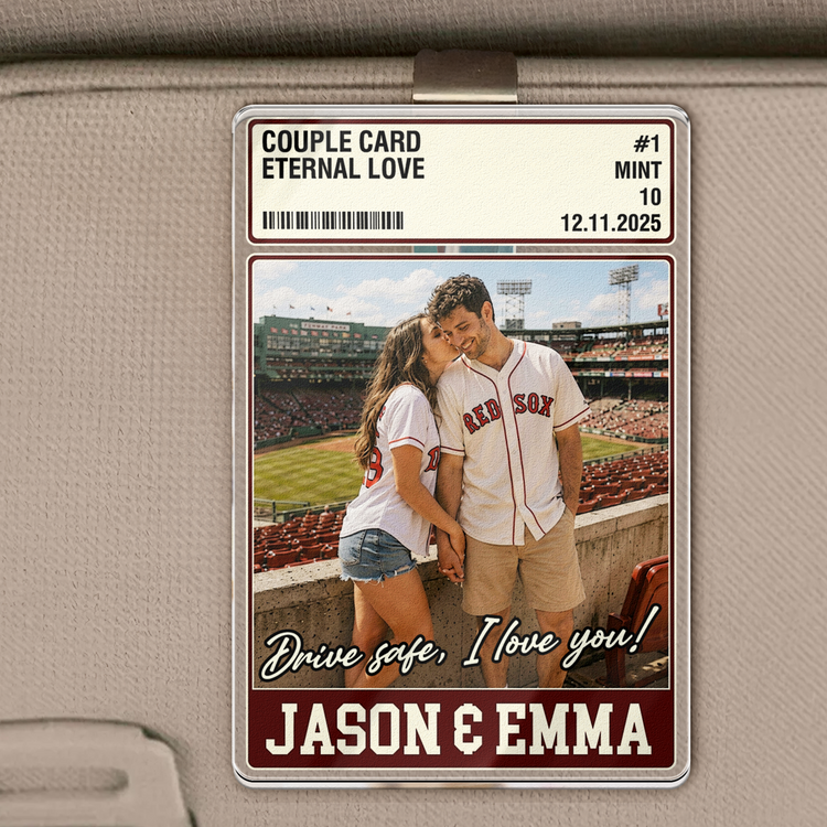 Drive Safe I Love You Couple Trading Card Custom Photo - Personalized Visor Clip