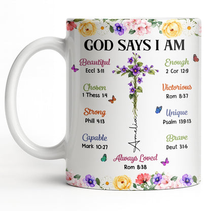 God Says I Am With Floral Cross And Butterflies - Personalized Custom Coffee Mug - FTH191_MG