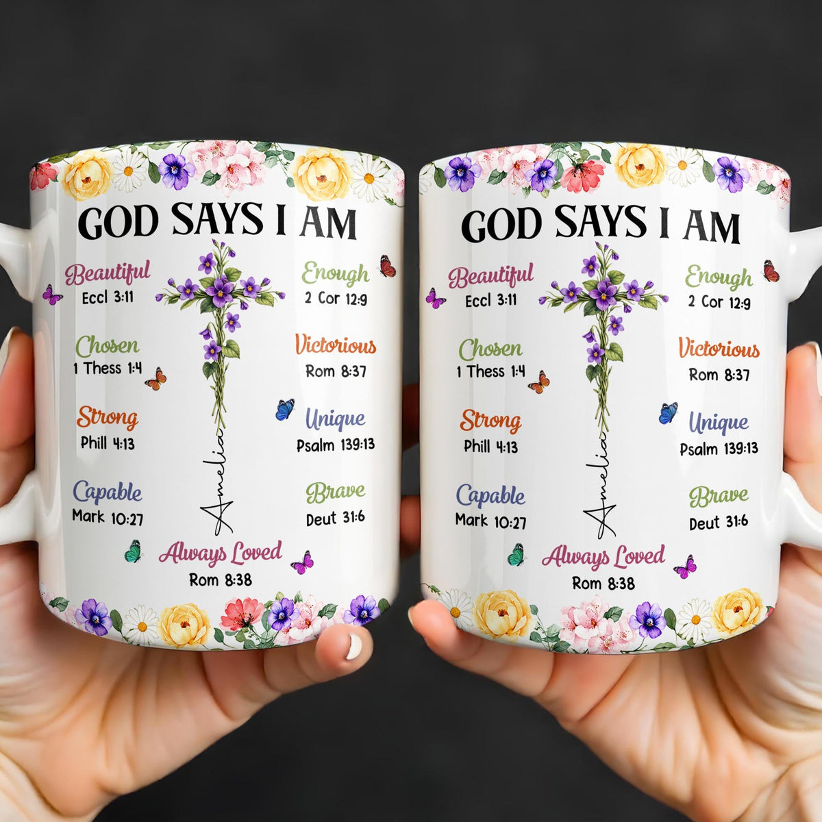 God Says I Am With Floral Cross And Butterflies - Personalized Custom Coffee Mug - FTH191_MG