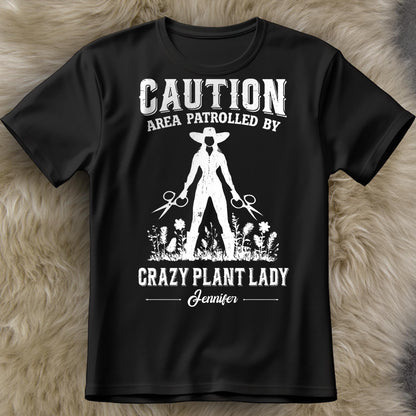 Caution Area Patrolled By Crazy Plant Lady With Gardening Shears And Flowers - Personalized Custom Unisex T-shirt, Hoodie - GAR124_BBAS