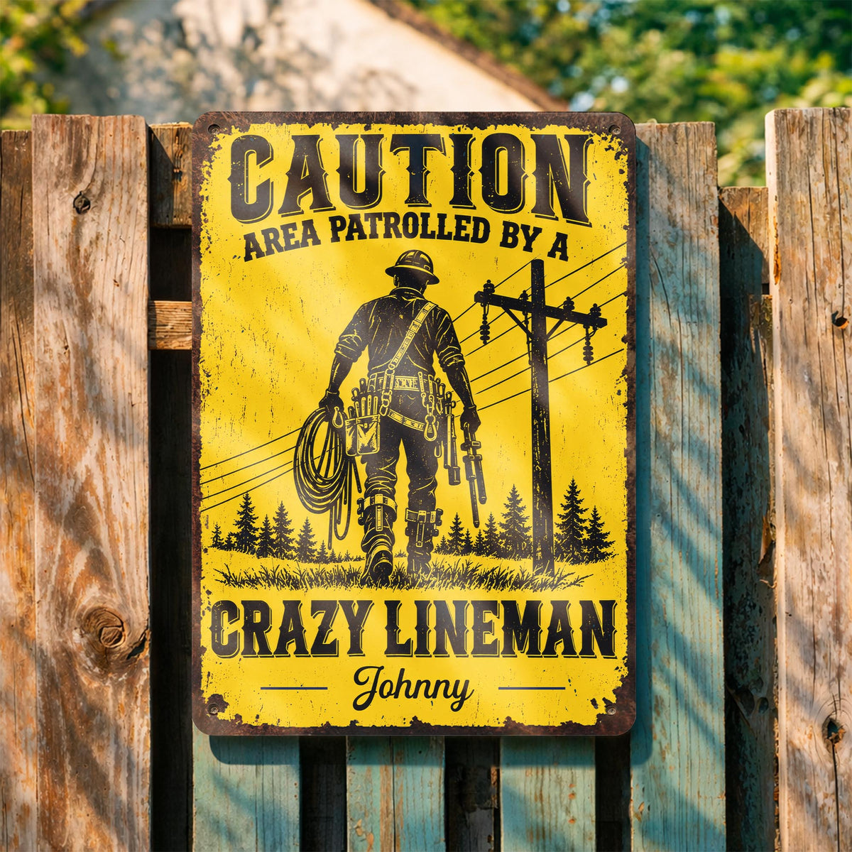 Caution Area Patrolled By A Crazy Lineman With Utility Pole Design - Personalized Metal Sign - JBS465_MSIGN