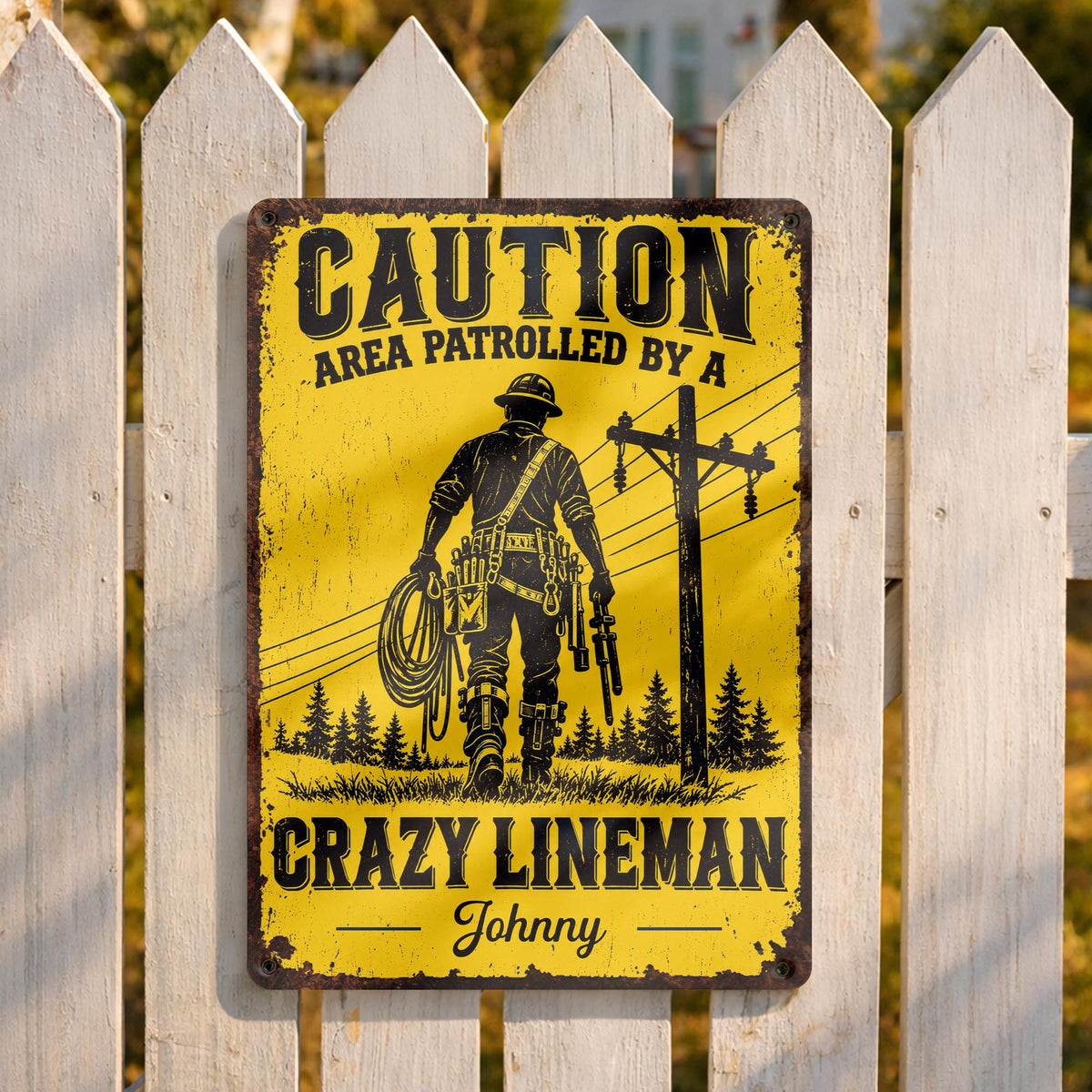 Caution Area Patrolled By A Crazy Lineman With Utility Pole Design - Personalized Metal Sign - JBS465_MSIGN