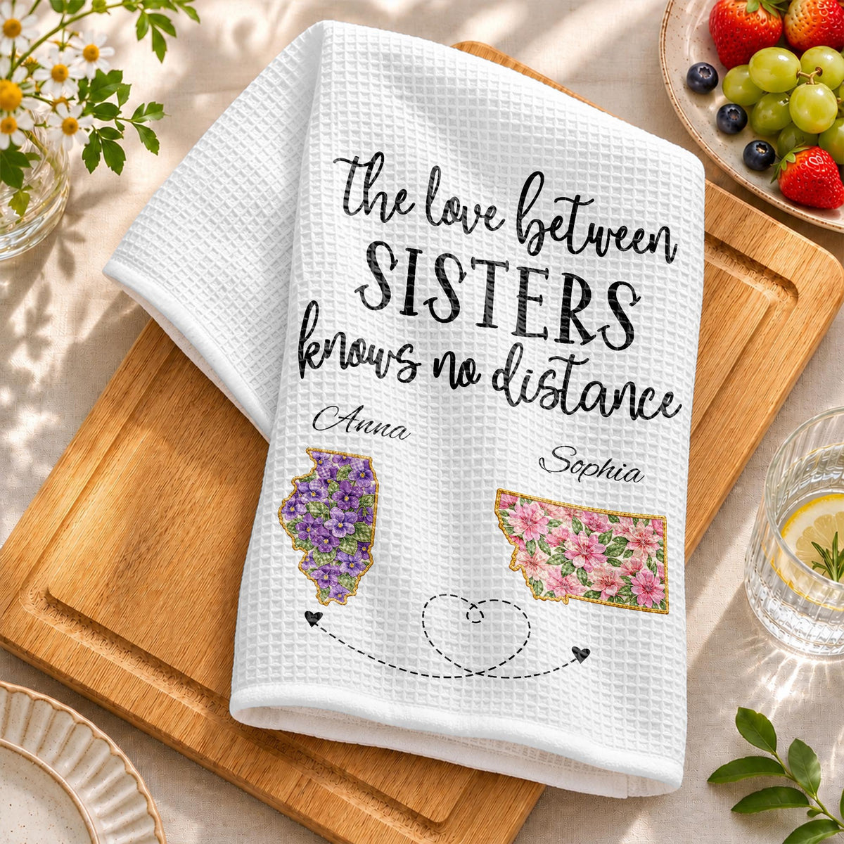 The Love Between Sisters Knows No Distance Floral State Map - Personalized Kitchen Towel - SIS269_TOWL