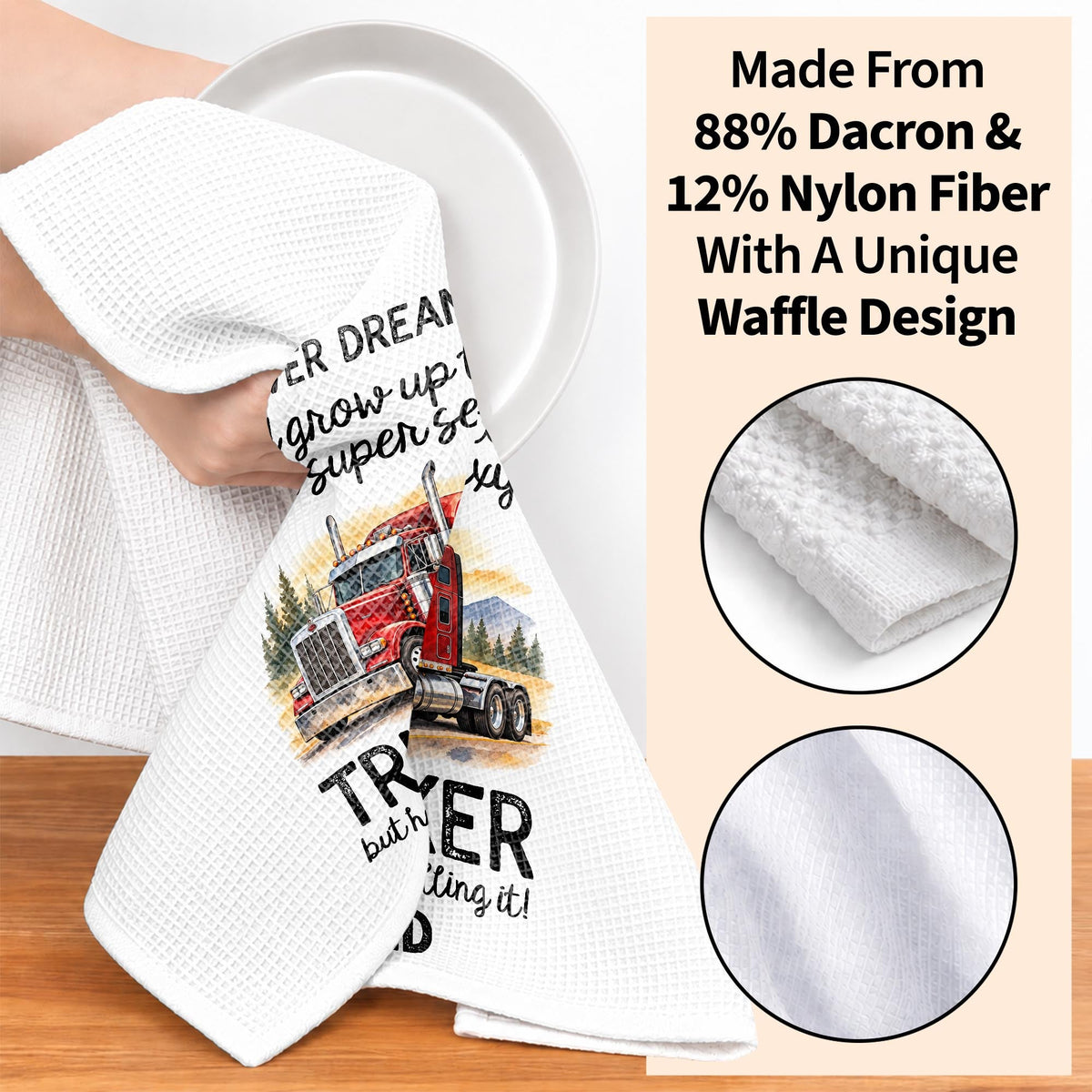 I Never Dreamed To Be A Super Sexy Trucker Big Rig Design - Personalized Kitchen Towel - TRUCK019_TOWL