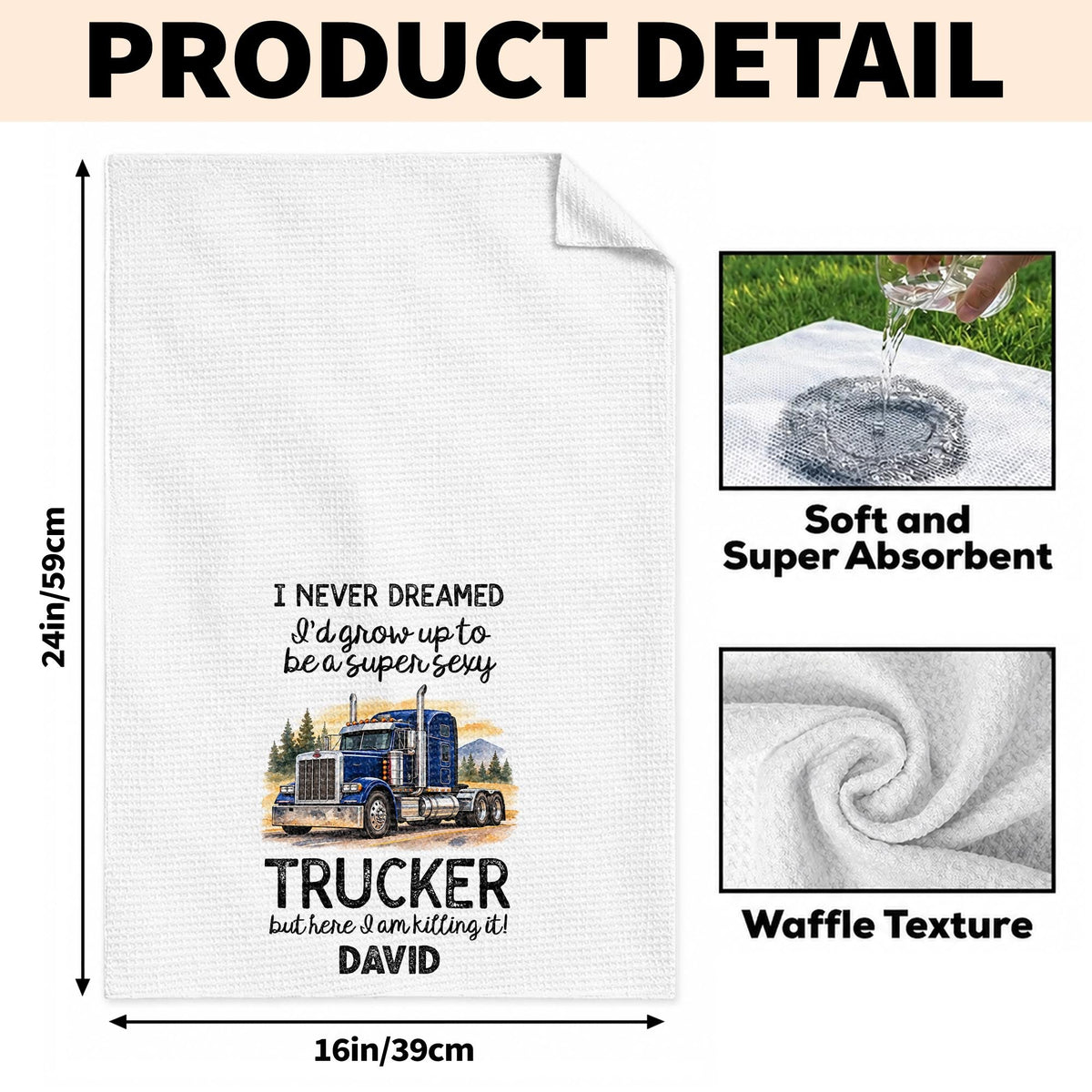I Never Dreamed To Be A Super Sexy Trucker Big Rig Design - Personalized Kitchen Towel - TRUCK019_TOWL