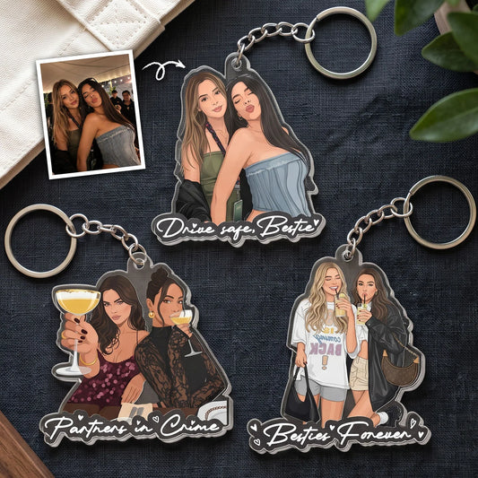 Acrylic Keychain with Personalized Friends Portrait, Drive Safe Bestie, Creative New Driver Gift for Her