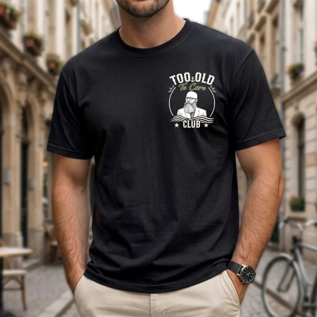 Custom Too Old To Care Club Photo T-Shirt