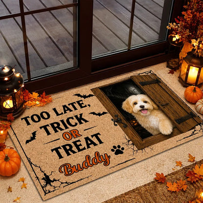 Custom You're Too Late Dog Halloween Doormat