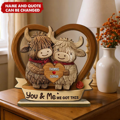 You & Me We Got This Personalized Highland Cow Plaque - Custom Anniversary Wood Keepsake Gift for Couples