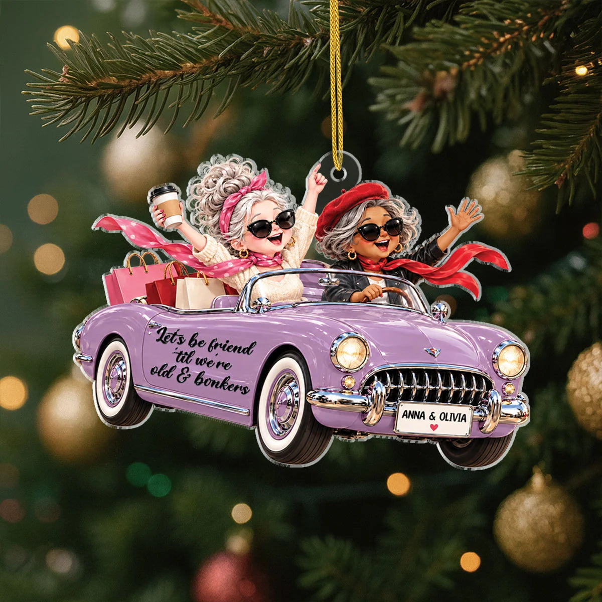 "Let's Be Friends 'Til We're Old & Bonkers" Personalized Acrylic Ornament - Christmas Gift for Best Friends